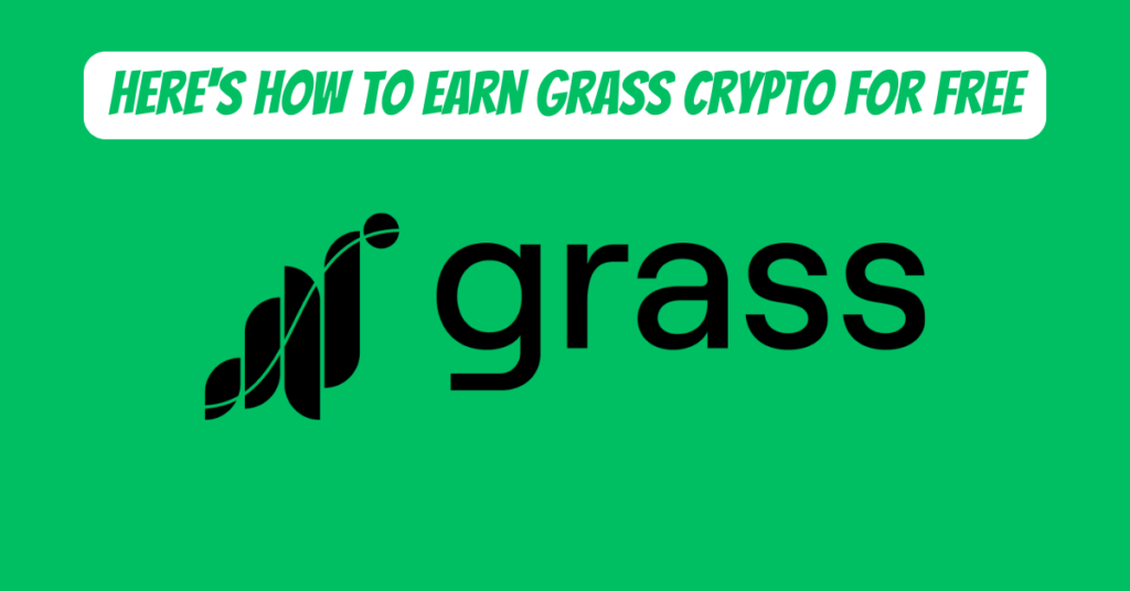 Here's how to earn Grass crypto for free